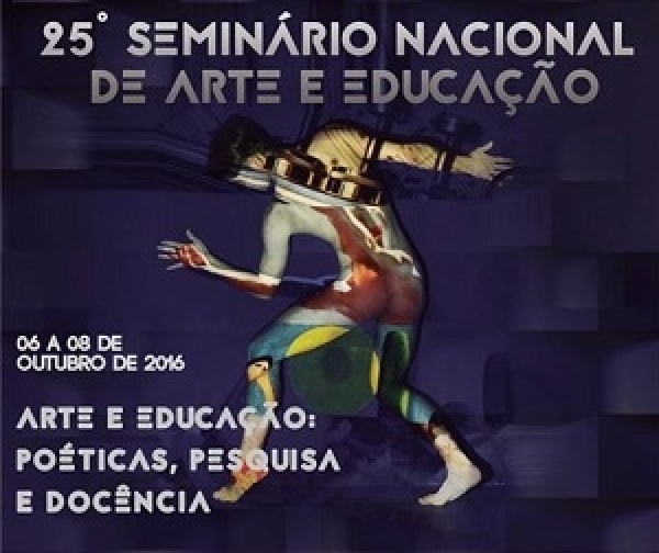 RS: Inscrições abertas, submissão de trabalha e participação,  do 25º Seminário Nacional de Arte-Educação: Poéticas, Pesquisas e Docência, realizado pela Fundarte